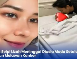 Shella Selpi Lizah Meninggal Diusia Muda Setalah 3 Tahun Melawan Kanker