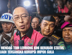 Eks Mendag Tom Lembong Kini Berubah Status Menjadi Tersangka Korupsi Impor Gula