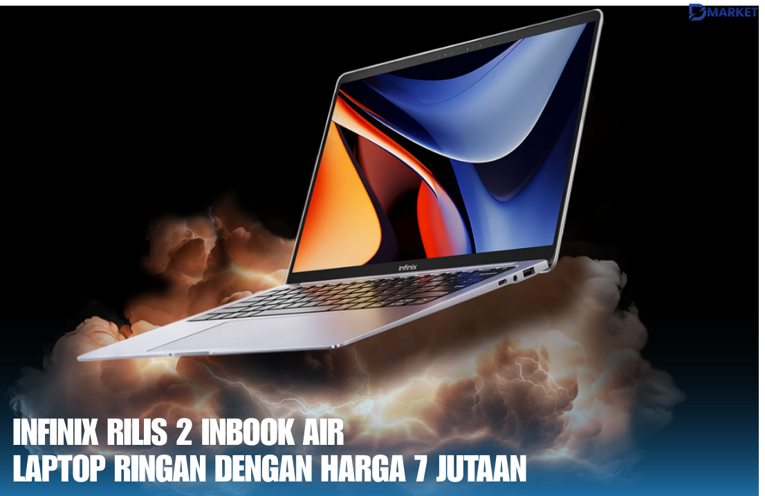 Infinix Rilis 2 Inbook Air Laptop Ringan Dengan Harga 7 Jutaan