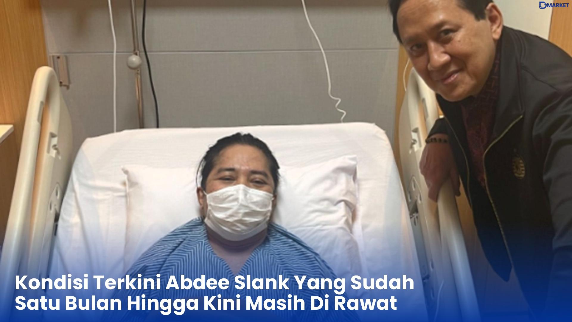 Kondisi Terkini Abdee Slank Yang Sudah Satu Bulan Hingga Kini Masih Di Rawat