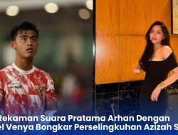 Viral Rekaman Suara Pratama Arhan Dengan Rachel Venya Bongkar Perselingkuhan Azizah Salsha
