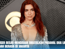Konser Besar Mendadak Dibatalkan Padahal Dua Lipa Sudah Berada Di Jakarta
