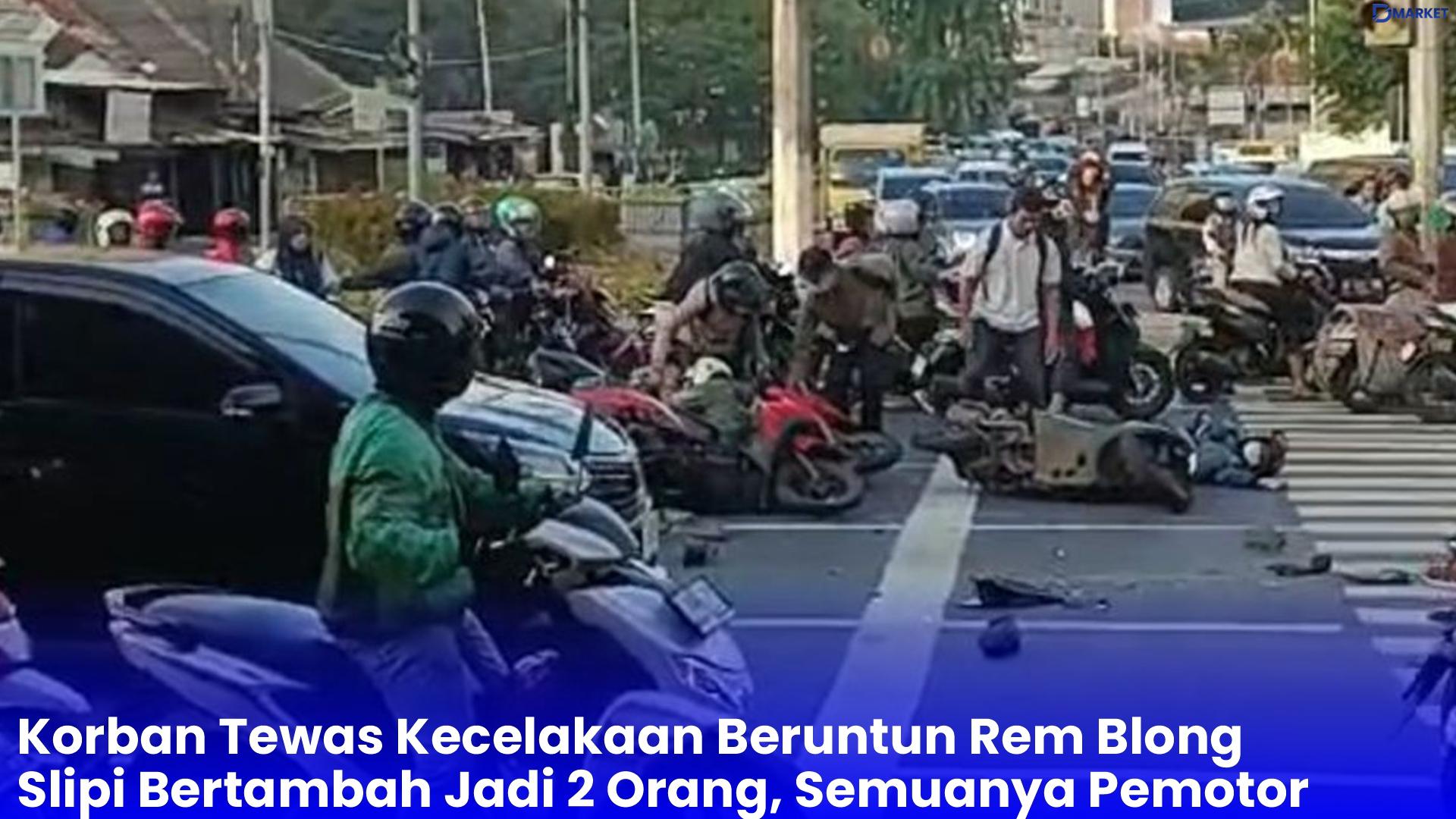 Korban Tewas Kecelakaan Beruntun Rem Blong Slipi Bertambah Jadi 2 Orang, Semuanya Pemotor