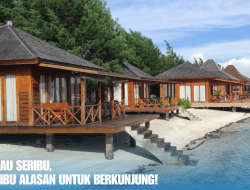 Pulau Seribu, Seribu Alasan untuk Berkunjung!