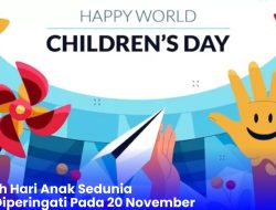 Sejarah Hari Anak Sedunia yang Diperingati Pada 20 November