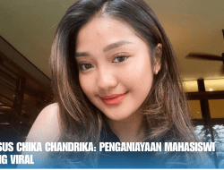 Kasus Chika Chandrika: Penganiayaan Mahasiswi yang Viral