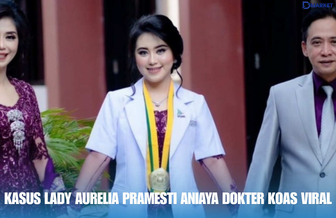 Kasus Lady Aurelia Pramesti Aniaya Dokter Koas Viral