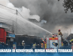 Kebakaran di Kemayoran: Rumah Hangus Terbakar