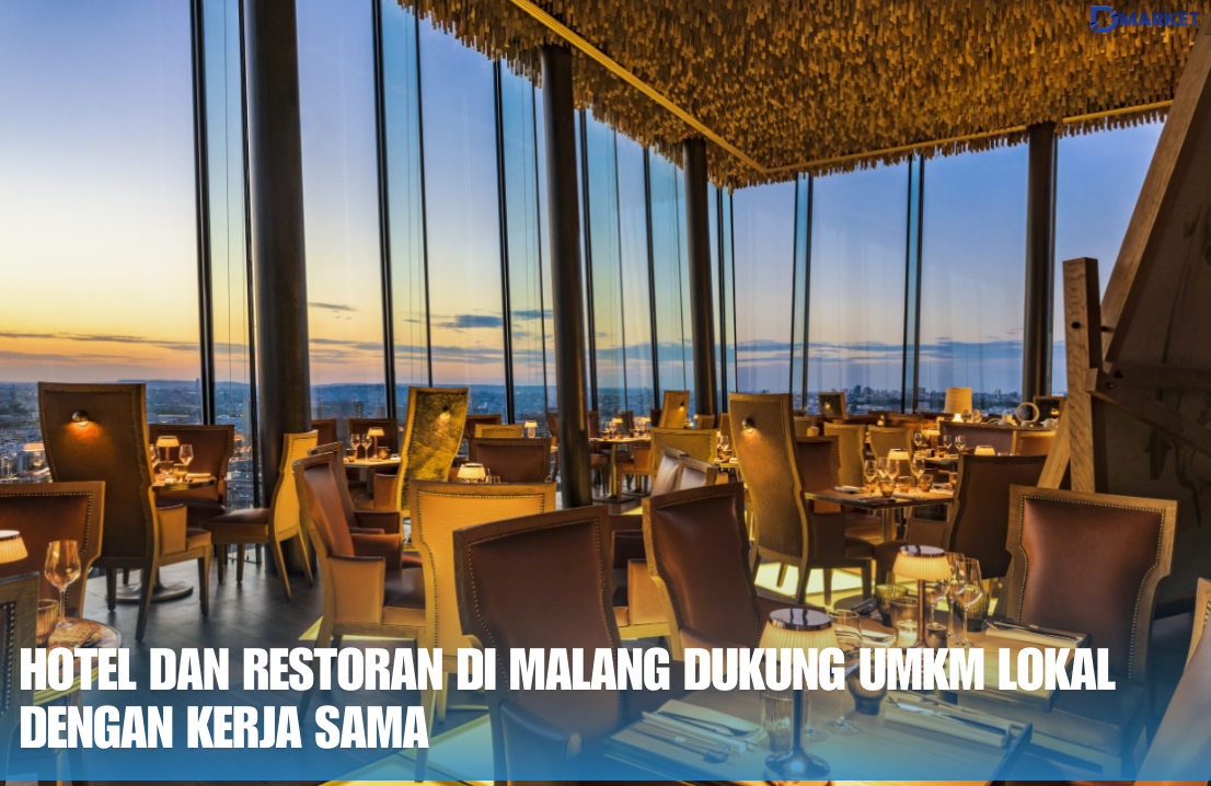 Hotel Dan Restoran di Malang Dukung UMKM Lokal dengan Kerja Sama