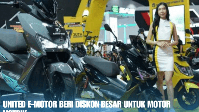 United E-Motor Beri Diskon Besar untuk Motor Listrik