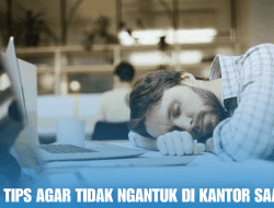 Tips Agar Tidak Ngantuk di Kantor Selama Puasa