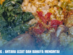 Nasi Padang : Antara Lezat dan Bahaya Mengintai