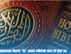 Kupas Penggunaan Huruf “AL” pada Alkitab dan Al-Qur’an