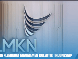 Apa Itu LMKN (Lembaga Manajemen Kolektif) Indonesia?