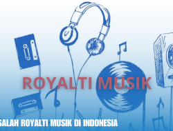 Kisruh Masalah Royalti Musik di Indonesia