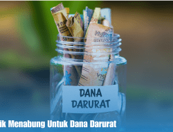 Tips Dan Trik Menabung Untuk Dana Darurat