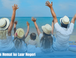 Tips Liburan Hemat ke Luar Negeri