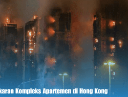 Fakta Kebakaran Kompleks Apartemen di Hong Kong