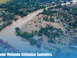 Bencana Banjir Melanda Sebagian Sumatera