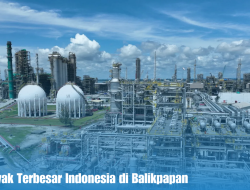 Kilang Minyak Terbesar Indonesia di Balikpapan