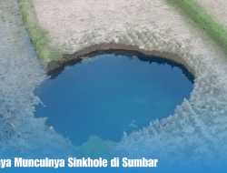 Alarm Bahaya Munculnya Sinkhole di Sumbar